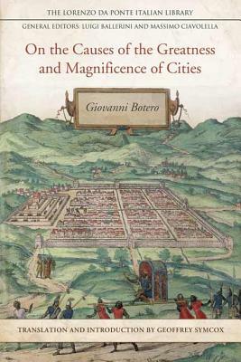 On the Causes of the Greatness and Magnificence of Cities, 1588 by Geoffrey Symcox