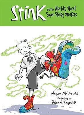 Stink and the World's Worst Super-Stinky Sneakers by Megan McDonald