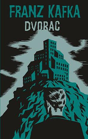 Dvorac by Franz Kafka