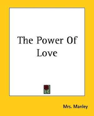 The Power Of Love by Delarivier Manley