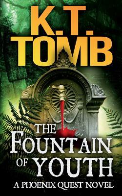 The Fountain of Youth by K.T. Tomb