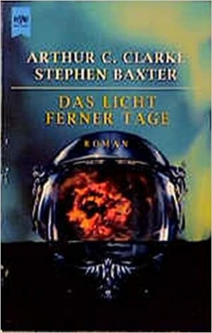 Das Licht ferner Tage by Stephen Baxter, Arthur C. Clarke