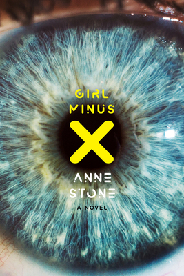 Girl Minus X by Anne Stone