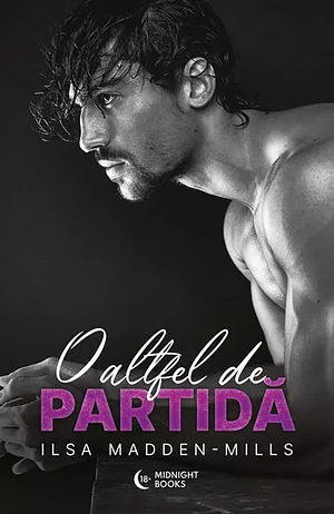 O altfel de partida by Ilsa Madden-Mills