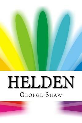 Helden by George Bernard Shaw