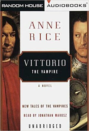 Vittorio the Vampire by Anne Rice, Jonathan Marosz, Alan Cumming