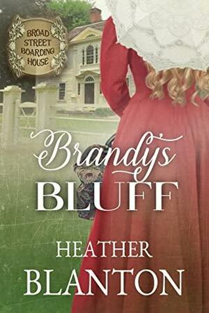 Brandy's Bluff by Heather Blanton