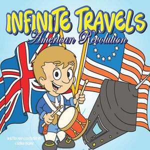 Infinite Travels: American Revolution by Stephen Palmer