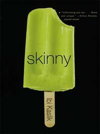 Skinny by Ibi Kaslik