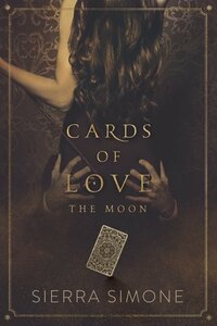Cards of Love: The Moon by Sierra Simone