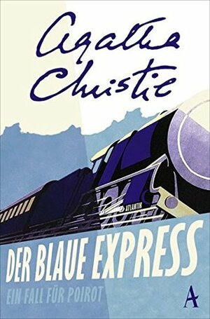 Der blaue Express: Ein Fall für Poirot by Agatha Christie