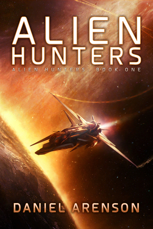 Alien Hunters by Daniel Arenson