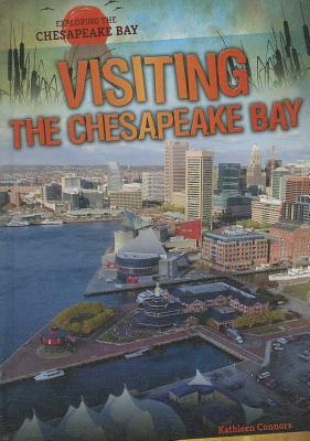 Visiting the Chesapeake Bay by Kathleen Connors