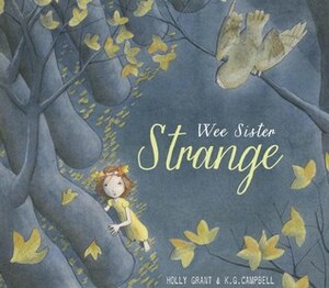 Wee Sister Strange by K.G. Campbell, Holly Grant