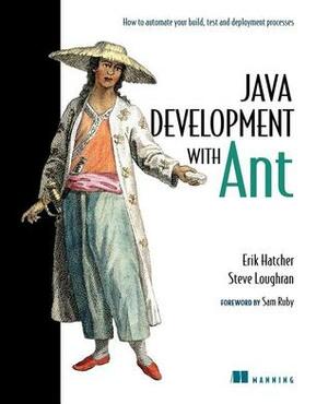 Java Development with Ant by Matthew Robinson, Sam Ruby, Pavel Vorobiev, Erik Hatcher, Inventor of Java, Steve Loughran