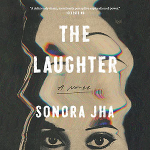 The Laughter by Sonora Jha