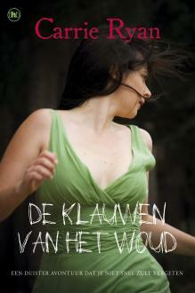 De Klauwen van het Woud by Carrie Ryan, Jasper Mutsaers, Sabine Mutsaers