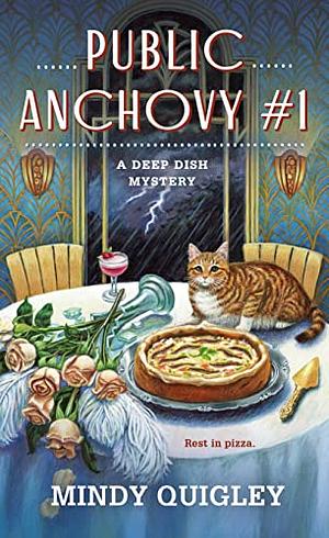 Public Anchovy #1: A Deep Dish Mystery by Mindy Quigley, Mindy Quigley