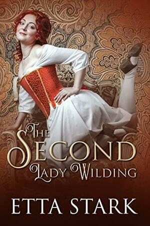 The Second Lady Wilding by Etta Stark