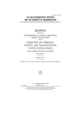 FAA reauthorization: NextGen and the benefits of modernization by United States Congress, United States Senate, Committee on Commerce Science (senate)