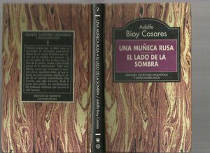 Una muñeca rusa; El lado de la sombra by Adolfo Bioy Casares