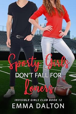 Sporty Girls Don't Fall For Loners by Emma Dalton