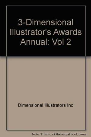 Three-Dimensional Illustrators Wards Annual 2 by Rockport Publishers, Inc Staff Dimensional Illustrations