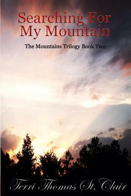 Searching for My Mountain by Terri Thomas St Clair