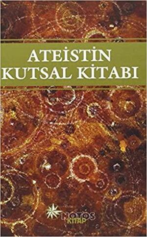 Ateistin Kutsal Kitabı by Joan Konner