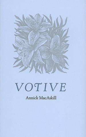 Votive by Annick MacAskill