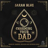 Charming Your Dad by Sarah Blue