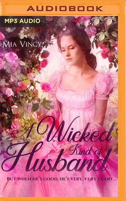 A Wicked Kind of Husband by Mia Vincy