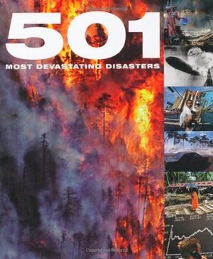 501 Most Devastating Disasters by Oliver Sal, Fid Backhouse, David Brown