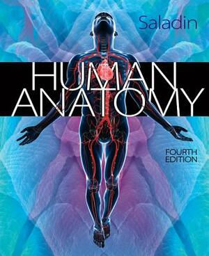 Human Anatomy with Connect Access Card by Kenneth S. Saladin