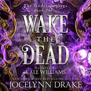 Wake the Dead by Jocelynn Drake