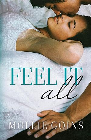 Feel It All by Mollie Goins, Mollie Goins