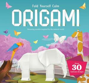 Fold Yourself Calm Origami by Igloobooks