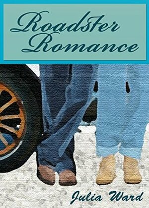 Roadster Romance by Julia Ward