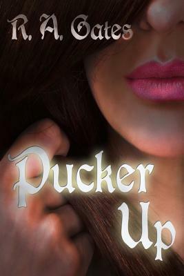 Pucker Up: A Damsels of Distress Novel by R. a. Gates