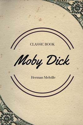 Moby Dick by Herman Melville