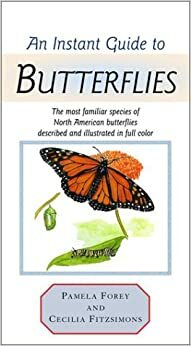An Instant Guide to Butterflies (Instant Guides) by Pamela Forey, Cecilia Fitzsimons