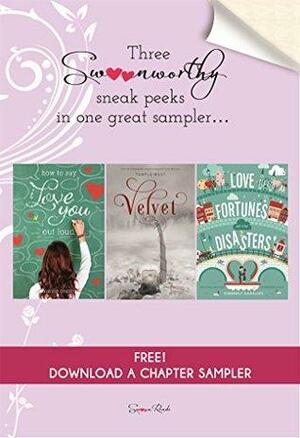 How to Say I Love You Out Loud, Velvet, and Love Fortunes and Other Disasters Chapter Sampler: Swoon Reads Spring 2015 by Holly West, Temple West, Kimberly Karalius, Karole Cozzo