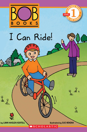 I Can Ride! by Lynn Maslen Kertell, Sue Hendra
