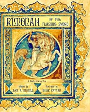Rimonah of the Flashing Sword: A North African Tale by Eric A. Kimmel