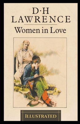 Women in Love Illustrated by D.H. Lawrence