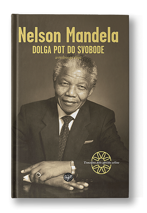 Dolga pot do svobode by Nelson Mandela