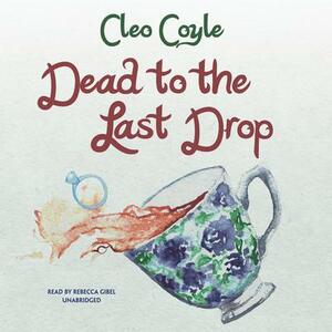 Dead to the Last Drop by Cleo Coyle