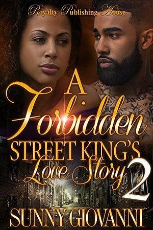 A Forbidden Street King's Love Story 2: Through Hell & High Water by Sunny Giovanni, Sunny Giovanni