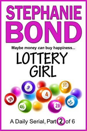 LOTTERY GIRL: part 2 of 6 by Stephanie Bond