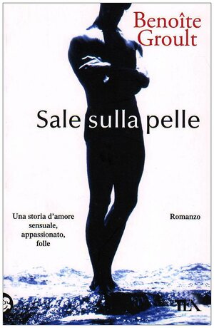 Sale Sulla Pelle by Benoîte Groult